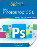 Teach Yourself Visually Adobe Photoshop Cs6