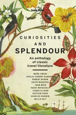 Curiosités et splendeurs 1 : Anthologie de la littérature de voyage classique - Curiosities and Splendour 1: An Anthology of Classic Travel Literature