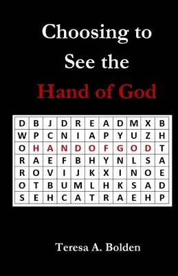 Choisir de voir la main de Dieu - Choosing to See the Hand of God