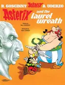 Astérix : Astérix et la couronne de laurier - Album 18 - Asterix: Asterix and The Laurel Wreath - Album 18