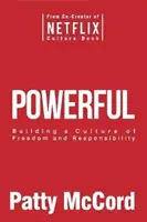 Puissant - Construire une culture de la liberté et de la responsabilité - Powerful - Building a Culture of Freedom and Responsibility