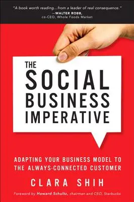 L'impératif de l'entreprise sociale : Adapter son modèle d'entreprise au client toujours connecté - The Social Business Imperative: Adapting Your Business Model to the Always-Connected Customer