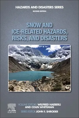 Dangers, risques et catastrophes liés à la neige et à la glace - Snow and Ice-Related Hazards, Risks, and Disasters