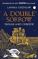 Double peine - Troïlus et Criseyde - Double Sorrow - Troilus and Criseyde