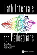 Intégrales de chemin pour les piétons - Path Integrals for Pedestrians