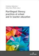 Pratiques d'alphabétisation plurilingues à l'école et dans la formation des enseignants - Plurilingual Literacy Practices at School and in Teacher Education