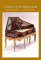 Histoire du clavecin - A History of the Harpsichord