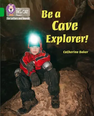 Sois un explorateur des cavernes - Bande 05/Vert - Be a Cave Explorer - Band 05/Green