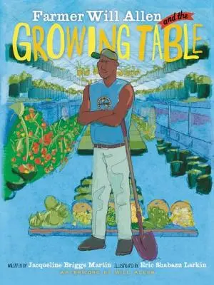 Le fermier Will Allen et la table de culture - Farmer Will Allen and the Growing Table