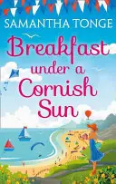 Petit-déjeuner sous le soleil de Cornouailles - Breakfast Under A Cornish Sun