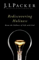 Redécouvrir la sainteté : Connaître la plénitude de la vie avec Dieu - Rediscovering Holiness: Know the Fullness of Life with God