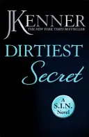 Dirtiest Secret : Dirtiest 1 (Stark/S.I.N.) - Dirtiest Secret: Dirtiest 1 (Stark/S.I.N.)