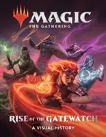 Magic : The Gathering : Rise of the Gatewatch : Une histoire visuelle - Magic: The Gathering: Rise of the Gatewatch: A Visual History