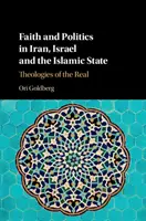 Foi et politique en Iran, en Israël et dans l'État islamique : Théologies du réel - Faith and Politics in Iran, Israel, and the Islamic State: Theologies of the Real