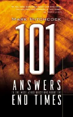 101 réponses aux questions les plus fréquentes sur la fin des temps - 101 Answers to the Most Asked Questions about the End Times