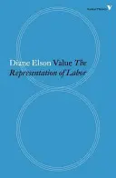 La valeur : La représentation du travail dans le capitalisme - Value: The Representation of Labour in Capitalism