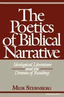 La poétique du récit biblique : La littérature idéologique et le drame de la lecture - The Poetics of Biblical Narrative: Ideological Literature and the Drama of Reading