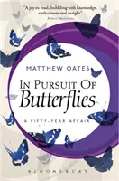 A la poursuite des papillons - Une affaire de cinquante ans - In Pursuit of Butterflies - A Fifty-year Affair