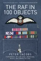 La RAF en 100 objets - The RAF in 100 Objects