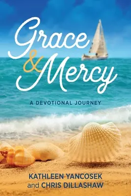 La grâce et la miséricorde : Un voyage de dévotion - Grace & Mercy: A Devotional Journey