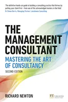 Le consultant en management : maîtriser l'art du conseil - The Management Consultant: Mastering the Art of Consultancy