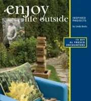 Profiter de la vie à l'extérieur - Enjoy Life Outside
