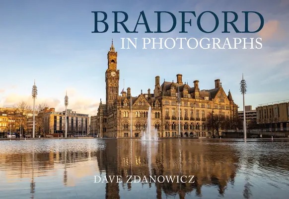 Bradford en photos - Bradford in Photographs