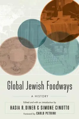 Les traditions alimentaires juives dans le monde : Une histoire - Global Jewish Foodways: A History