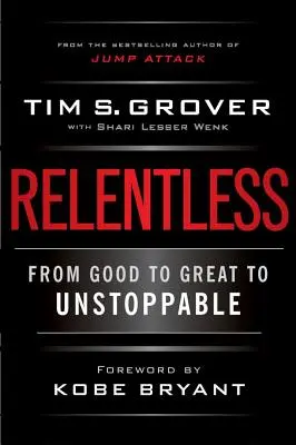 Sans relâche : De bon à grand à imparable - Relentless: From Good to Great to Unstoppable