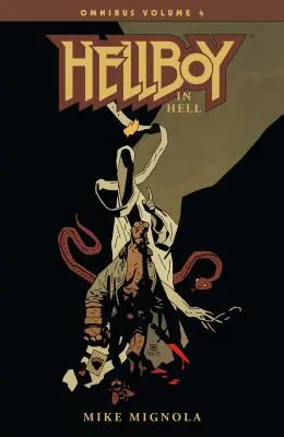 Hellboy Omnibus Volume 4 : Hellboy en enfer - Hellboy Omnibus Volume 4: Hellboy in Hell