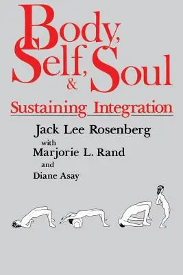 Le corps, le moi et l'âme : une intégration durable - Body, Self, and Soul: Sustaining Integration