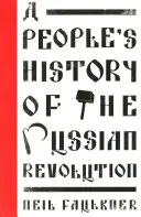 Une histoire populaire de la révolution russe - A People's History of the Russian Revolution