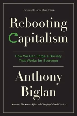 Rebooter le capitalisme : comment forger une société qui fonctionne pour tous - Rebooting Capitalism: How We Can Forge a Society That Works for Everyone