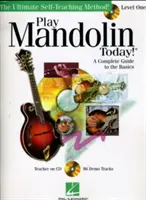 Jouer de la mandoline aujourd'hui&nbsp;! Level One : A Complete Guide to the Basics [With CD (Audio)] (en anglais) - Play Mandolin Today! Level One: A Complete Guide to the Basics [With CD (Audio)]