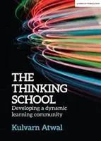 L'école de la pensée : Développer une communauté d'apprentissage dynamique - The Thinking School: Developing a Dynamic Learning Community