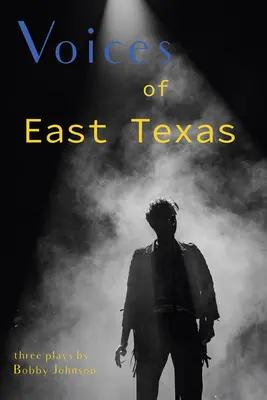 Voix de l'est du Texas - Voices of East Texas