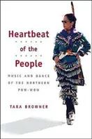 Le battement de cœur du peuple : Musique et danse du pow-wow nordique - Heartbeat of the People: Music and Dance of the Northern Pow-wow