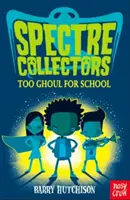 Les collectionneurs de spectres : Trop goule pour l'école - Spectre Collectors: Too Ghoul For School