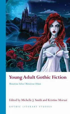 Fiction gothique pour jeunes adultes : Moi monstrueux/autres monstrueux - Young Adult Gothic Fiction: Monstrous Selves/Monstrous Others