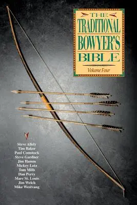 La bible du boucher traditionnel, volume 4 - Traditional Bowyer's Bible, Volume 4