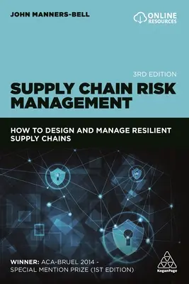 Gestion des risques de la chaîne d'approvisionnement : Comment concevoir et gérer des chaînes d'approvisionnement résilientes - Supply Chain Risk Management: How to Design and Manage Resilient Supply Chains