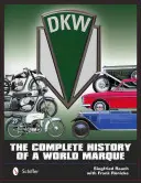 Dkw : L'histoire complète d'une marque mondiale - Dkw: The Complete History of a World Marque