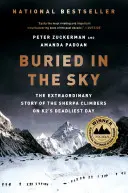 Buried in the Sky : The Extraordinary Story of the Sherpa Climbers on K2's Deadliest Day (Enfermés dans le ciel : l'histoire extraordinaire des alpinistes sherpas lors de la journée la plus meurtrière du K2) - Buried in the Sky: The Extraordinary Story of the Sherpa Climbers on K2's Deadliest Day