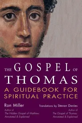 L'Évangile de Thomas : Un guide pour la pratique spirituelle - The Gospel of Thomas: A Guidebook for Spiritual Practice