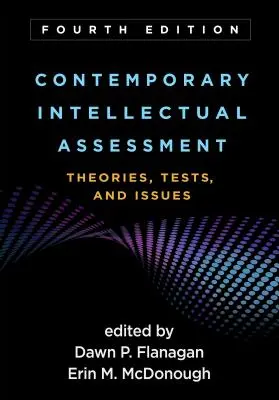 L'évaluation intellectuelle contemporaine, quatrième édition : Théories, tests et questions - Contemporary Intellectual Assessment, Fourth Edition: Theories, Tests, and Issues