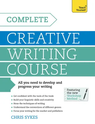 Cours complet d'écriture créative - Complete Creative Writing Course