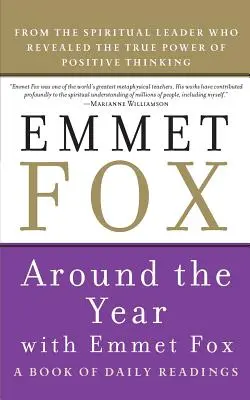 Autour de l'année avec Emmet Fox : Un livre de lectures quotidiennes - Around the Year with Emmet Fox: A Book of Daily Readings