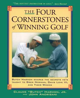 Les quatre pierres angulaires d'un golf gagnant - Four Cornerstones of Winning Golf