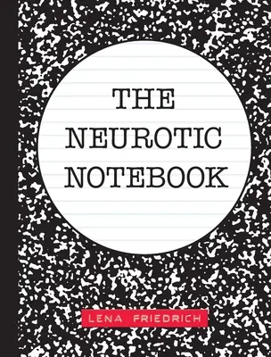 Le cahier des névrosés - The Neurotic Notebook