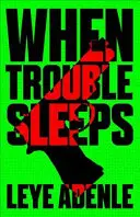 Quand les ennuis s'endorment - When Trouble Sleeps